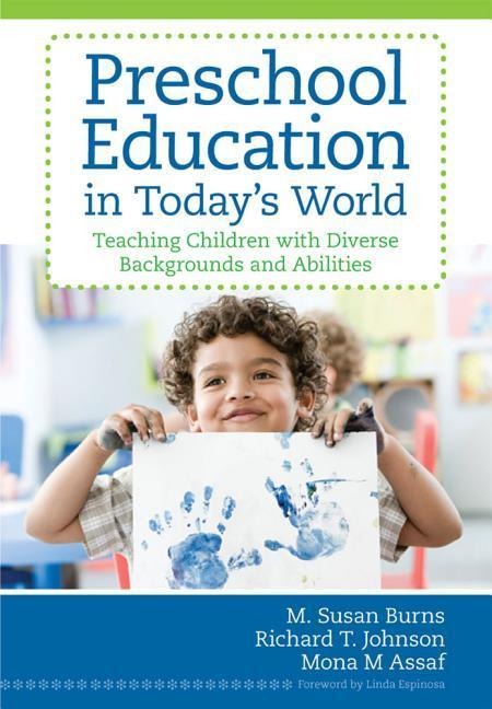 Preschool Education in Todays World: Teaching Children with Diverse Backgrounds and Abilities