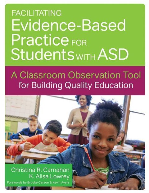 Facilitating Evidence-Based Practice for Students with Asd: A Classroom Observation Tool for Building Quality Education