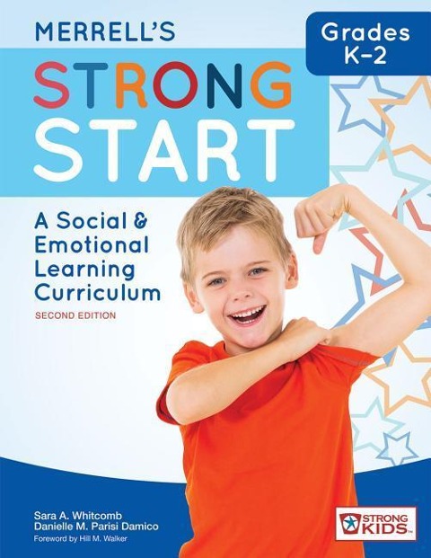 Merrells Strong Start--Grades K-2: A Social and Emotional Learning Curriculum, Second Edition