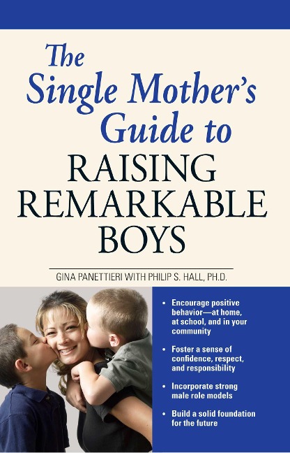 The Single Mothers Guide to Raising Remarkable Boys