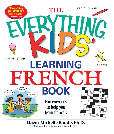 The Everything Kids Learning French Book: Fun exercises to help you learn francais