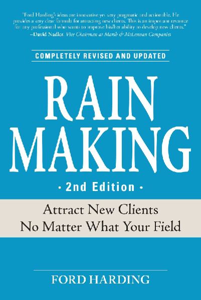 Rain Making: Attract New Clients No Matter What Your Field
