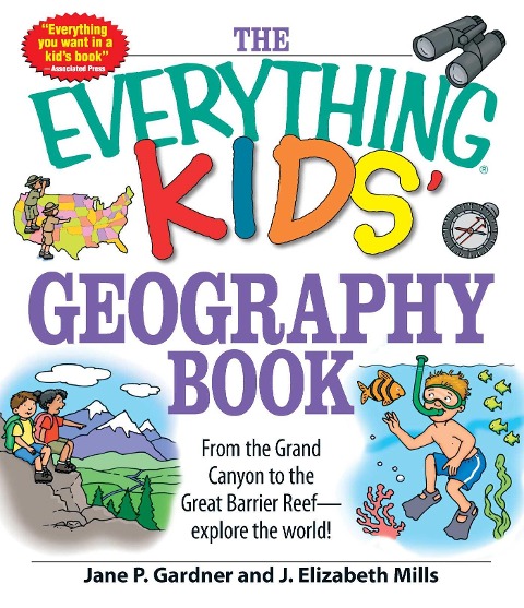 The Everything Kids Geography Book: From the Grand Canyon to the Great Barrier Reef - Explore the World!