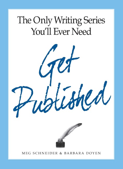 The Only Writing Series Youll Ever Need Get Published