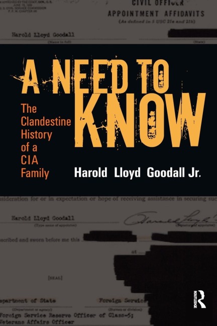 A Need to Know: The Clandestine History of a CIA Family