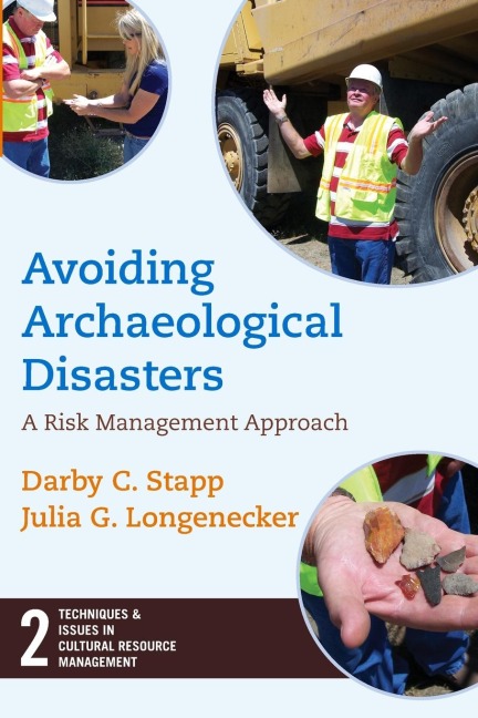 Avoiding Archaeological Disasters: Risk Management for Heritage Professionals