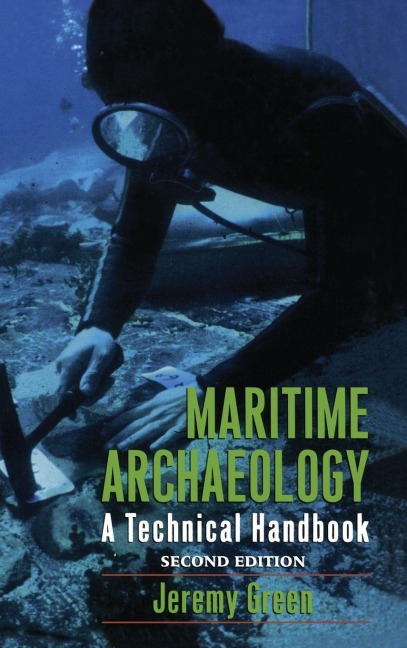 Maritime Archaeology: A Technical Handbook, Second Edition