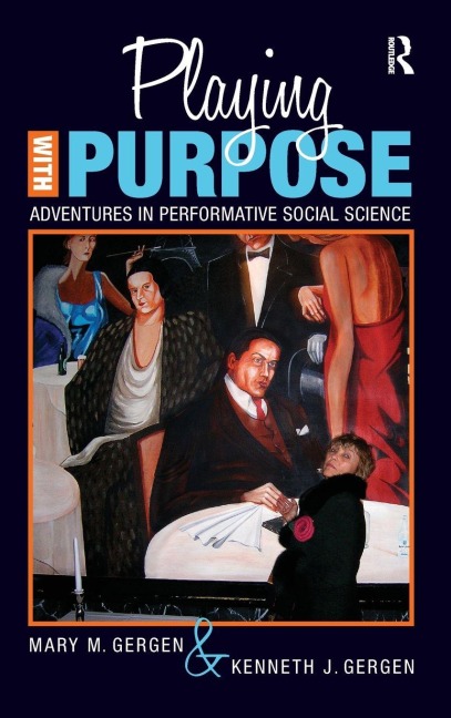 Playing with Purpose: Adventures in Performative Social Science
