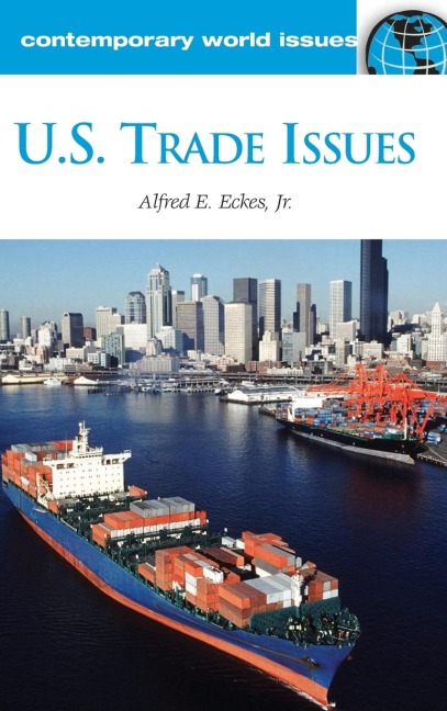 U.S. Trade Issues: A Reference Handbook