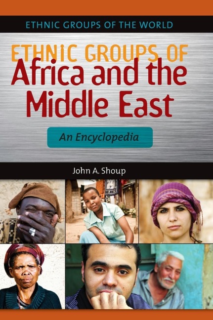 Ethnic Groups of Africa and the Middle East: An Encyclopedia