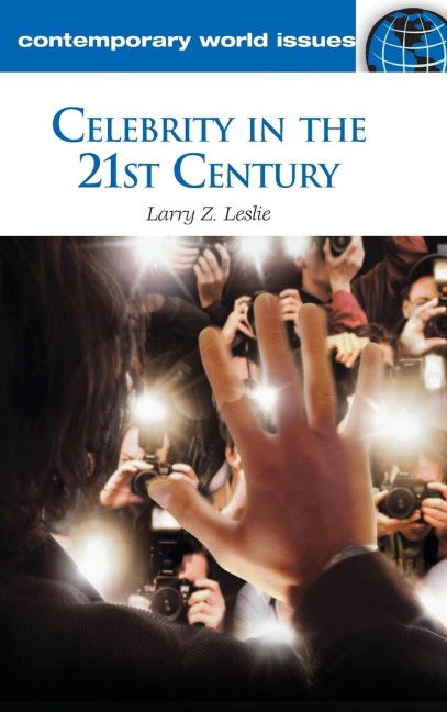 Celebrity in the 21st Century: A Reference Handbook