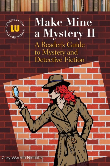 Make Mine a Mystery II: A Readers Guide to Mystery and Detective Fiction