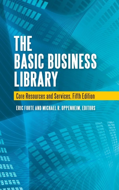 The Basic Business Library: Core Resources and Services