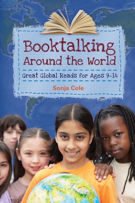 Booktalking Around the World: Great Global Reads for Ages 9âEUR14