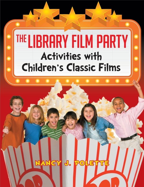 The Library Film Party: Activities with Childrens Classic Films