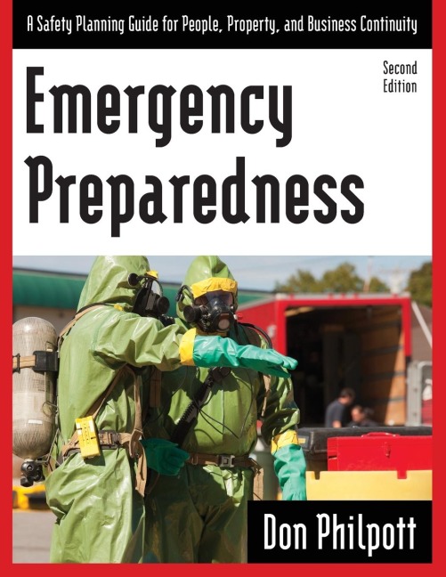 Emergency Preparedness: A Safety Planning Guide for People, Property and Business Continuity