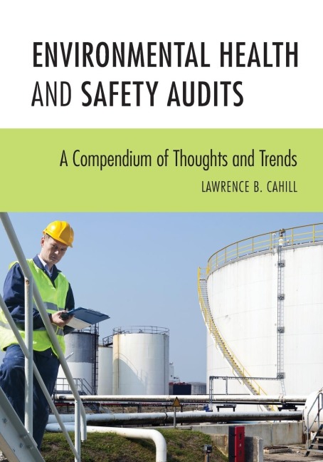 Environmental Health and Safety Audits: A Compendium of Thoughts and Trends