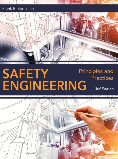 Safety Engineering: Principles and Practices