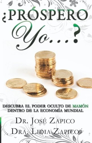 ¿Próspero Yo...? Descubra el Poder Oculto de Mamón Dentro de la Economía Mundial