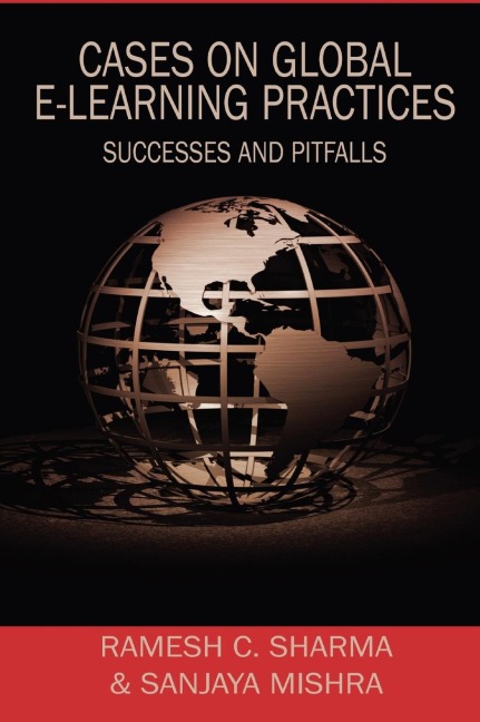 Cases on Global E-Learning Practices: Successes and Pitfalls