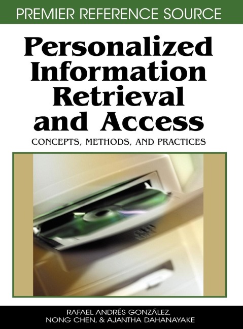 Personalized Information Retrieval and Access: Concepts, Methods and Practices