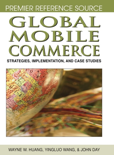 Global Mobile Commerce: Strategies, Implementation, and Case Studies