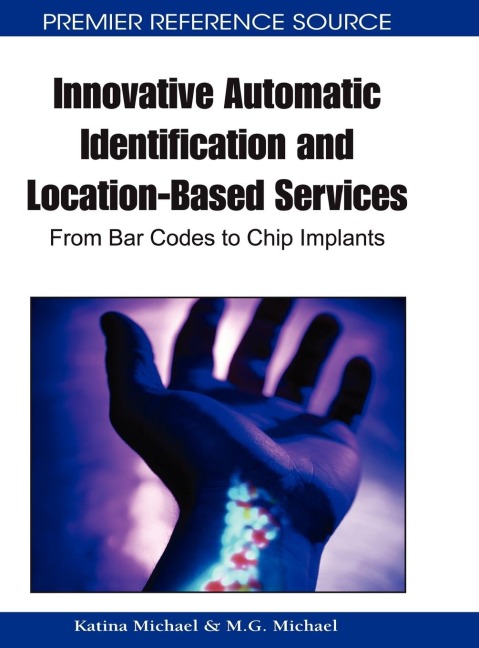 Innovative Automatic Identification and Location-Based Services: From Bar Codes to Chip Implants