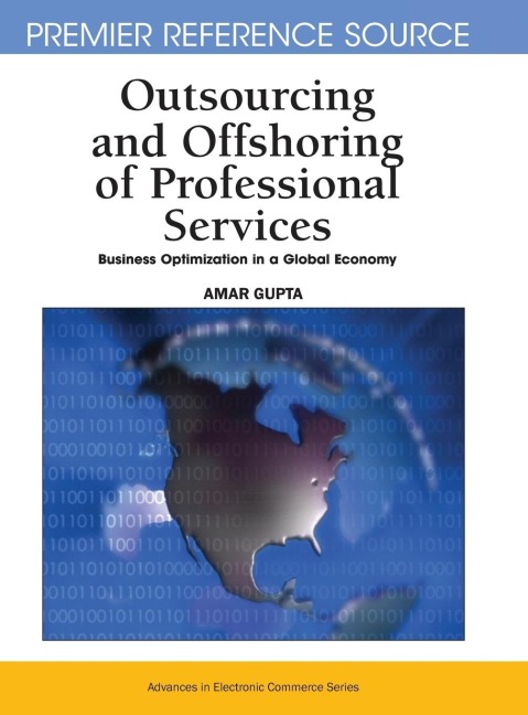 Outsourcing and Offshoring of Professional Services: Business Optimization in a Global Economy