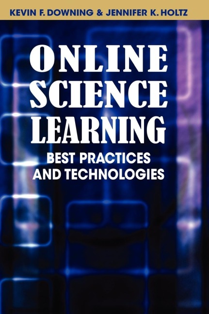 Online Science Learning: Best Practices and Technologies