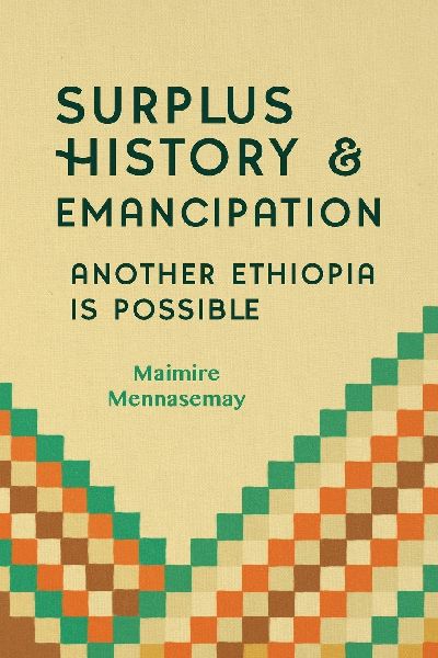 Surplus History and Emancipation: Another Ethiopia is Possible