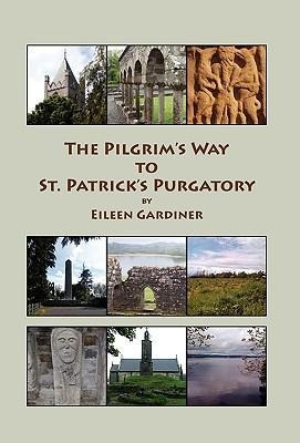 The Pilgrims Way to St. Patricks Purgatory