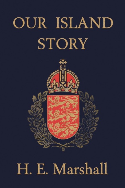 Our Island Story (Yesterdays Classics)
