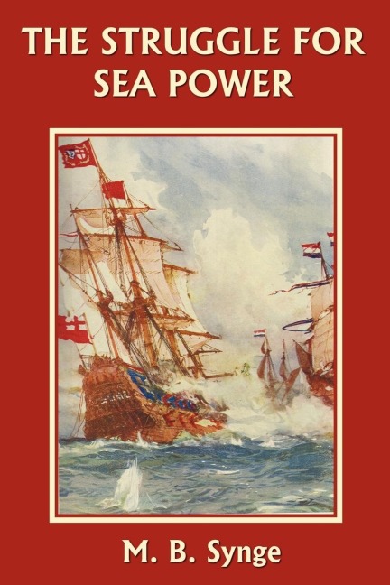 The  Struggle for Sea Power (Yesterdays Classics)