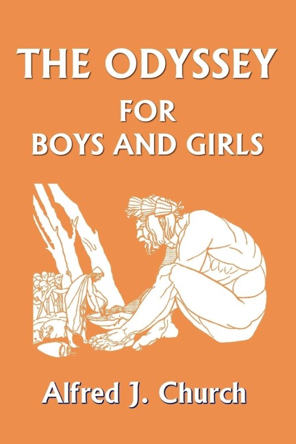 The Odyssey for Boys and Girls (Yesterdays Classics)