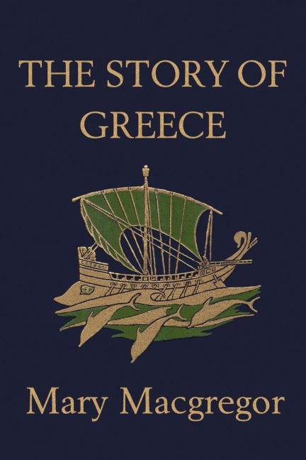 The Story of Greece (Yesterdays Classics)