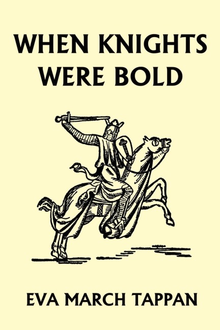 When Knights Were Bold (Yesterdays Classics)