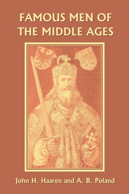 Famous Men of the Middle Ages (Yesterdays Classics)