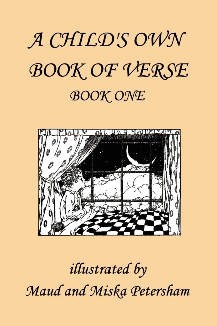 A Childs Own Book of Verse, Book One (Yesterdays Classics)