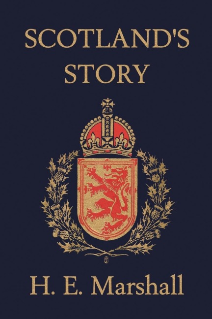 Scotlands Story (Yesterdays Classics)