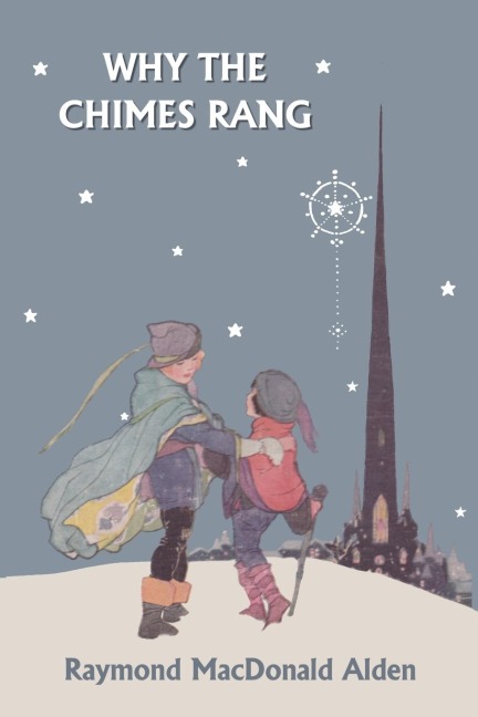 Why the Chimes Rang (Yesterdays Classics)