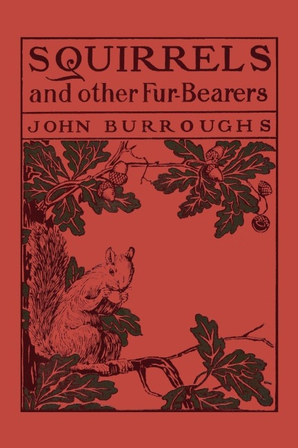 Squirrels and Other Fur-Bearers (Yesterdays Classics)