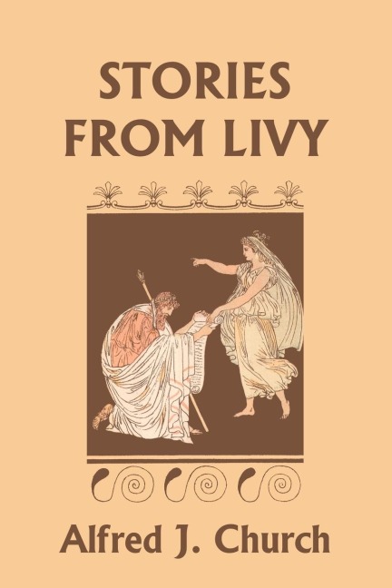 Stories from Livy (Yesterdays Classics)