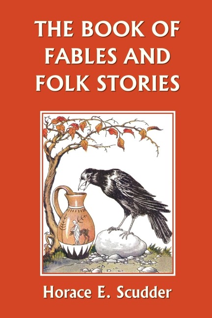 The Book of Fables and Folk Stories (Yesterdays Classics)