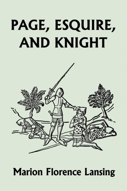 Page, Esquire, and Knight (Yesterdays Classics)