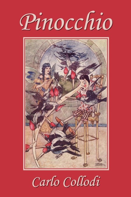 Pinocchio, as first translated into English by M. A. Murray and illustrated by Charles Folkard (Yesterdays Classics)