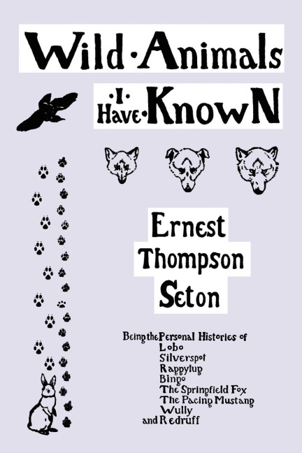 Wild Animals I Have Known  (Yesterdays Classics)