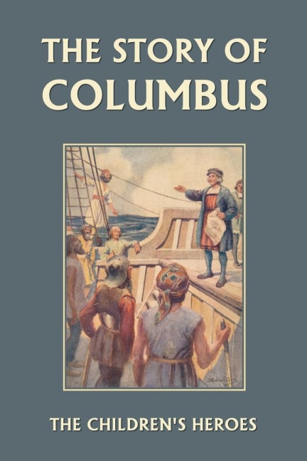 The Story of Columbus (Yesterdays Classics)