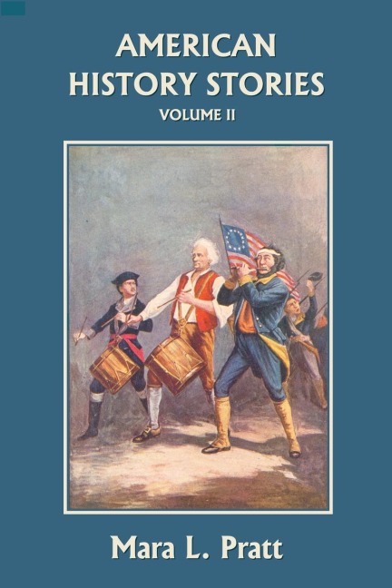 American History Stories, Volume II  (Yesterdays Classics)