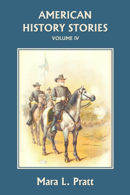American History Stories, Volume IV (Yesterdays Classics)