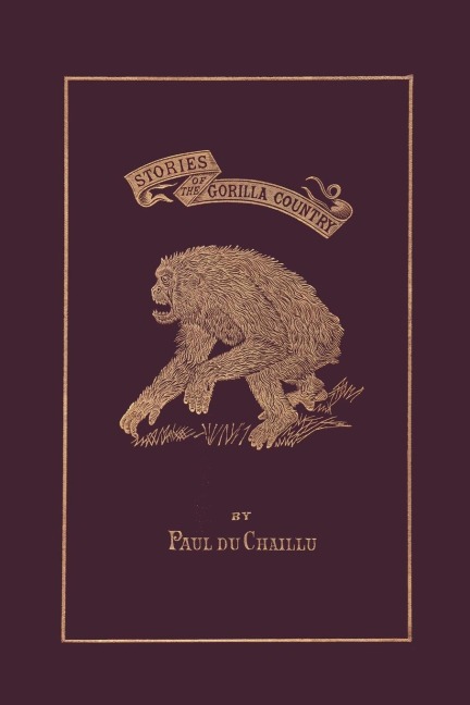 Stories of the Gorilla Country, Illustrated Edition (Yesterdays Classics)